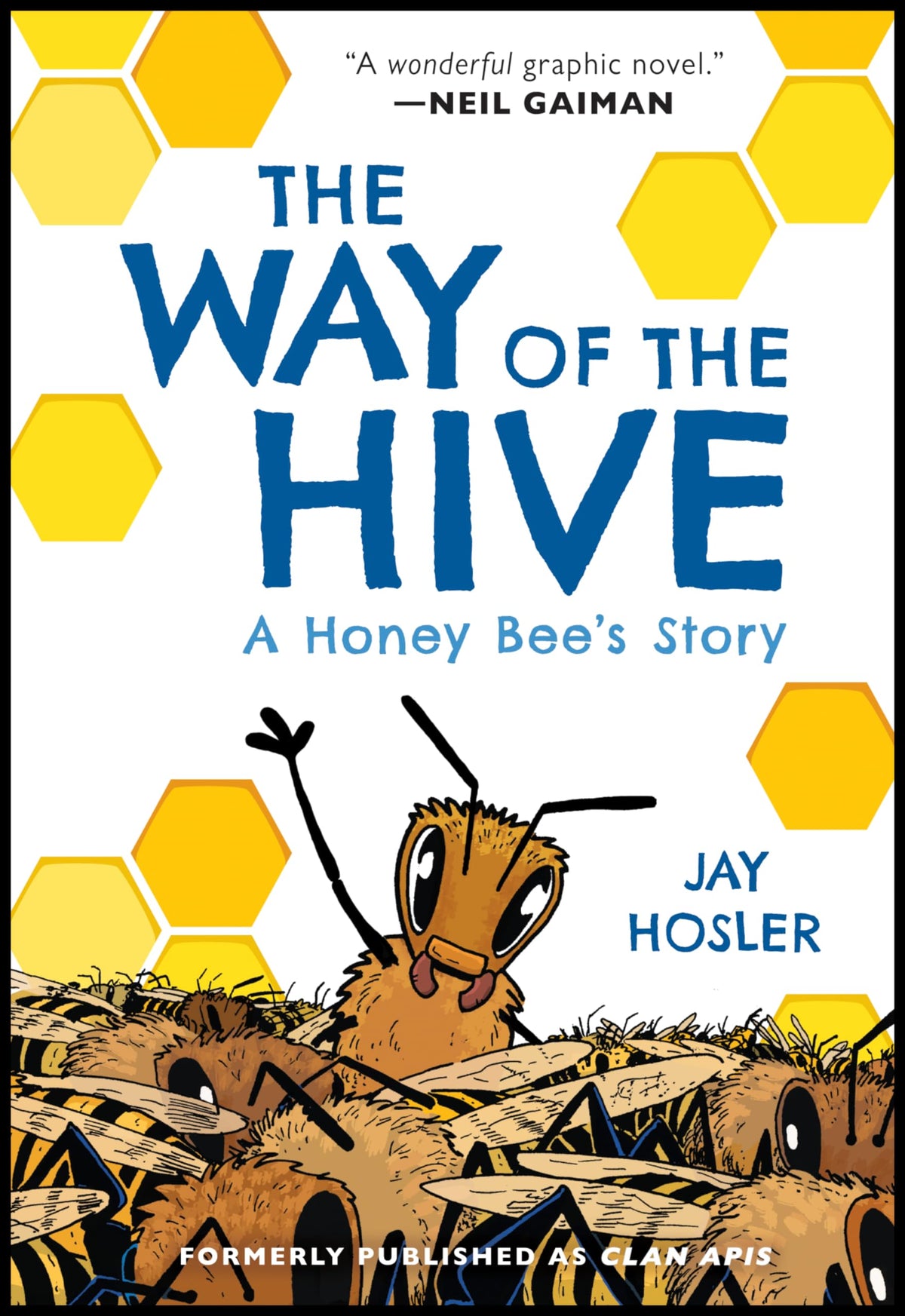 The Way of the Hive: A Honey Bee's Story, A Graphic Novel