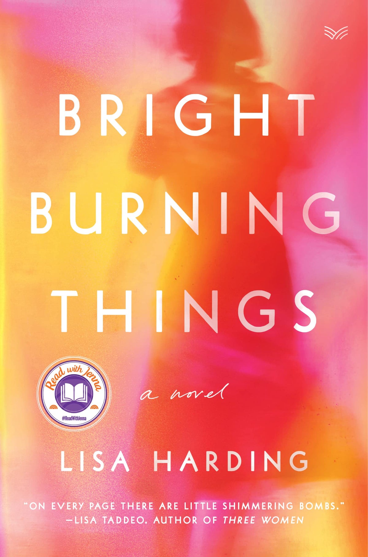 Bright Burning Things: A Heart-Wrenching Journey Through Addiction, Redemption, and the Power of Love – A Read with Jenna Pick