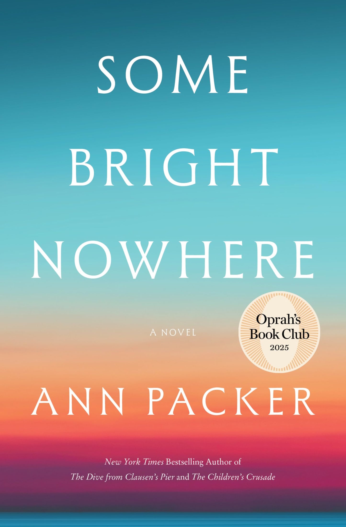 Some Bright Nowhere: Oprah’s Book Club: A Novel Called "Extraordinary" by Elin Hilderbrand
