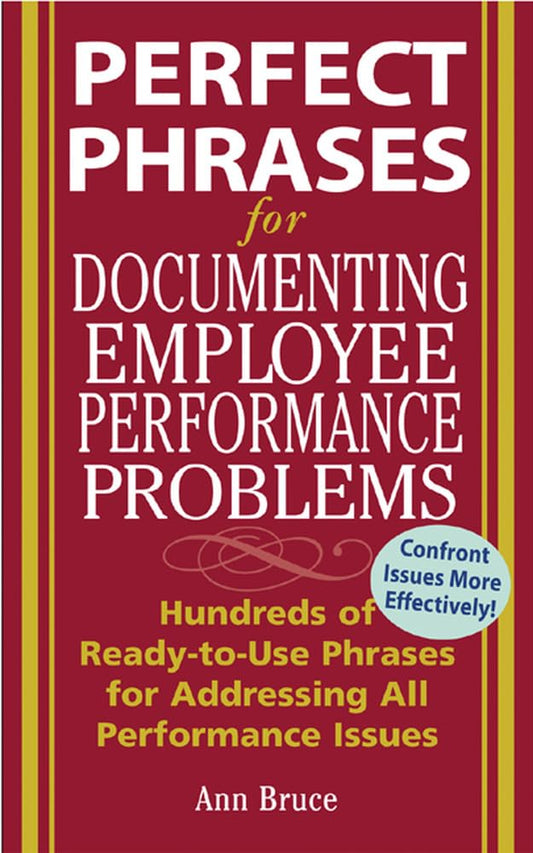 Perfect Phrases for Documenting Employee Performance Problems (Perfect Phrases Series) - 2960