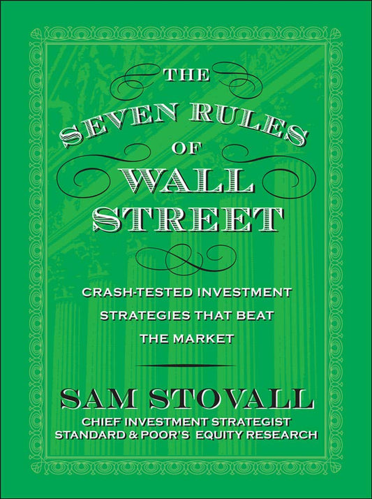The Seven Rules of Wall Street: Crash-Tested Investment Strategies That Beat the Market - 6638