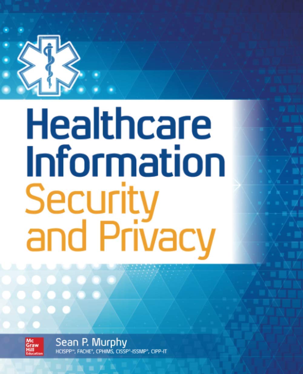 Healthcare Information Security and Privacy