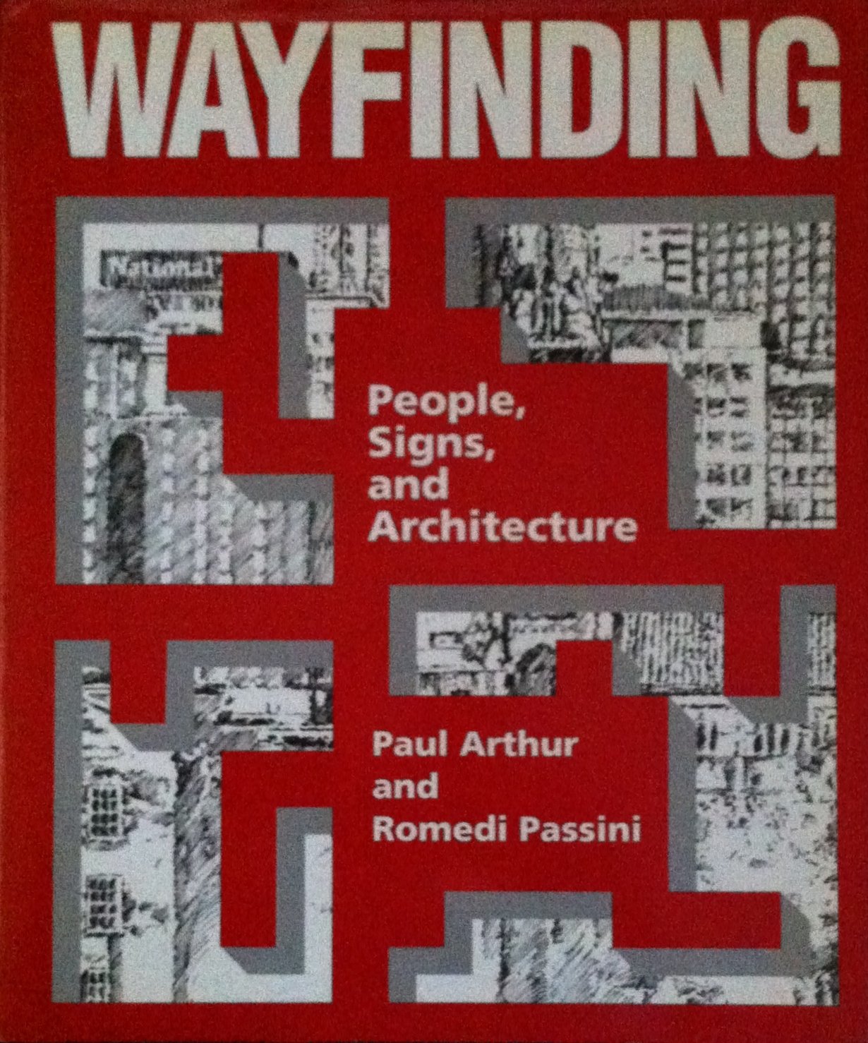 Wayfinding: People, Signs, and Architecture