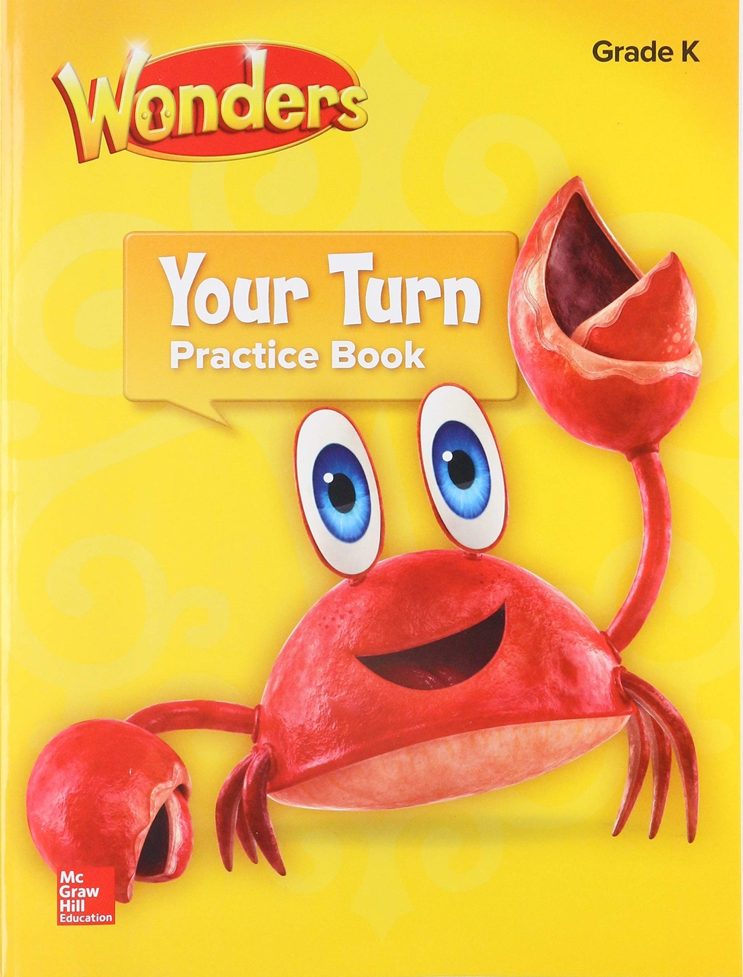 Wonders, Your Turn Practice Book, Grade K (ELEMENTARY CORE READING) - 789