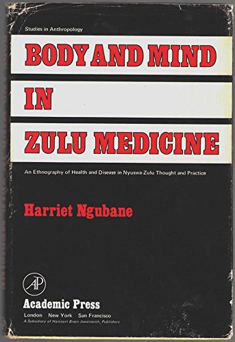 Body and Mind in Zulu Medicine: An Ethnography of Health and Disease in Nyuswa-Zulu Thought and Practice (Studies in Anthropology) - 8092