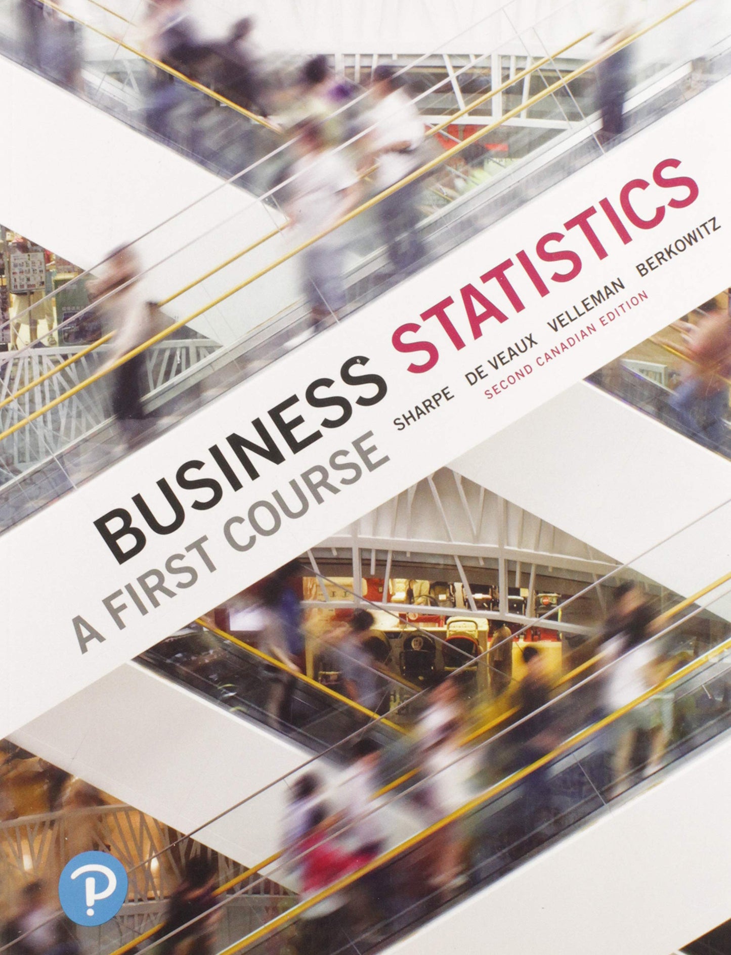 Business Statistics: A First Course, Canadian Edition