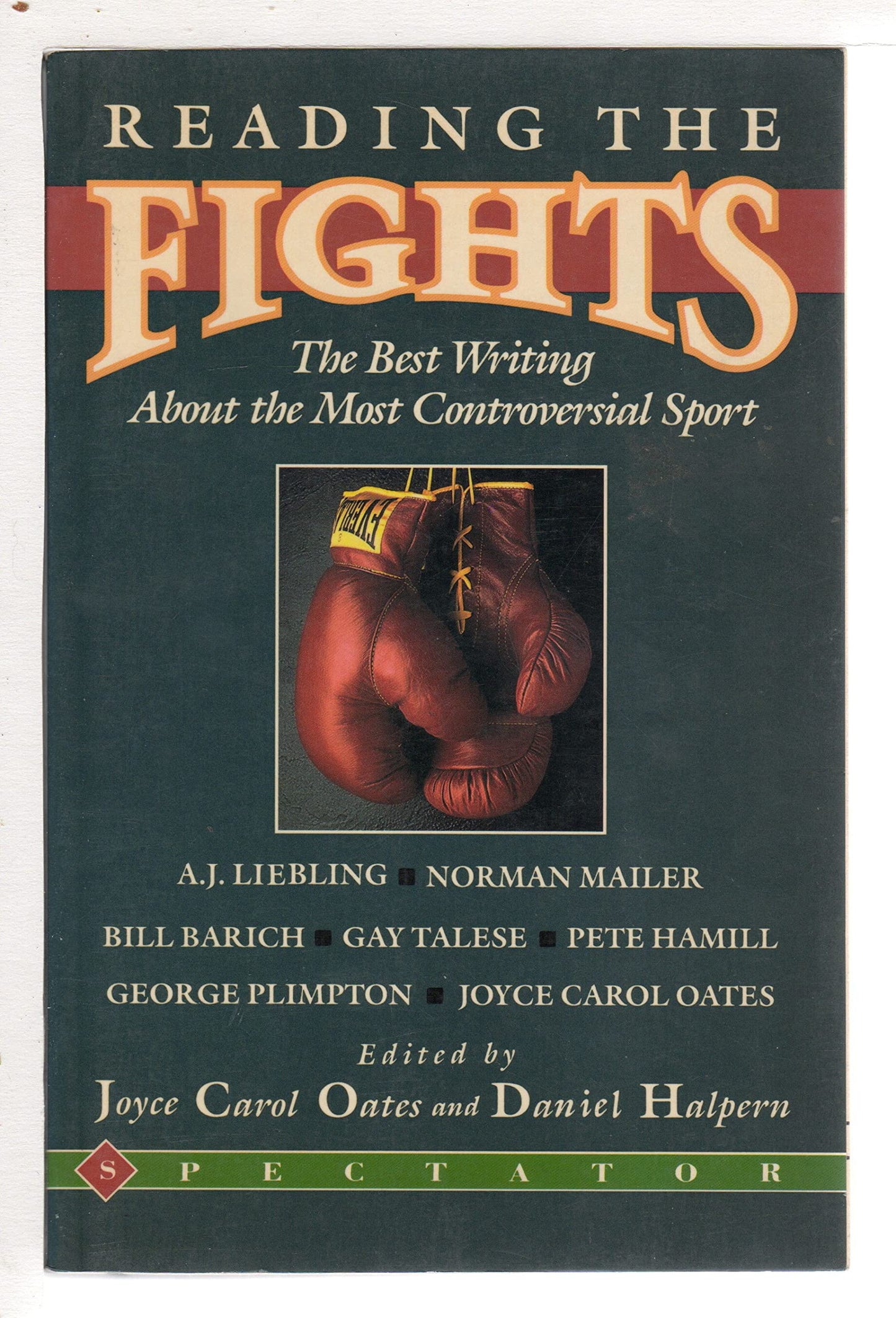 Reading the Fights: The Best Writing About the Most Controversial of Sports