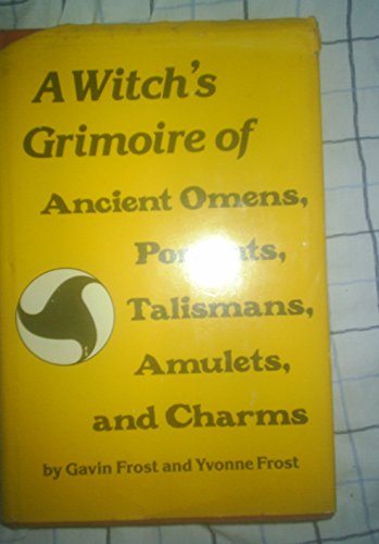A witch's grimoire of ancient omens, portents, talismans, amulets, and charms - 5144