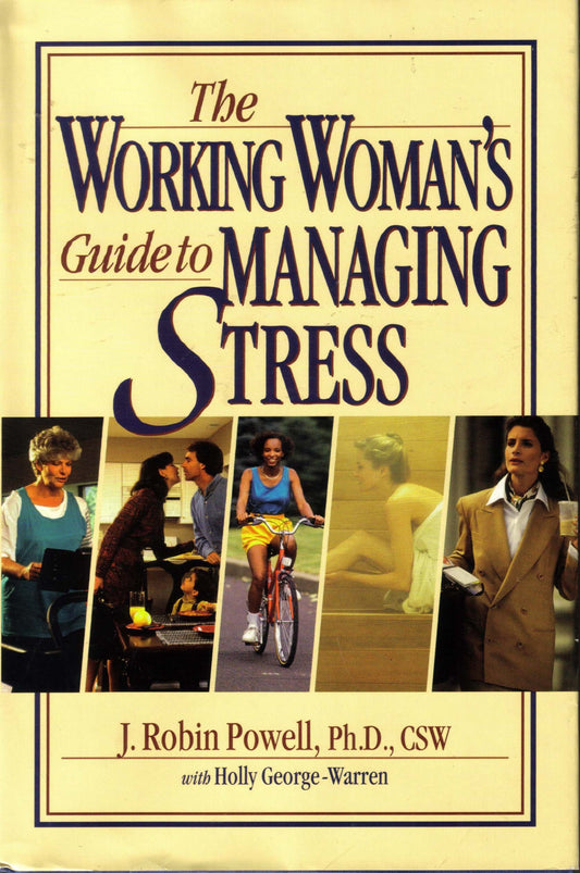 The Working Woman's Guide to Managing Stress - 3383