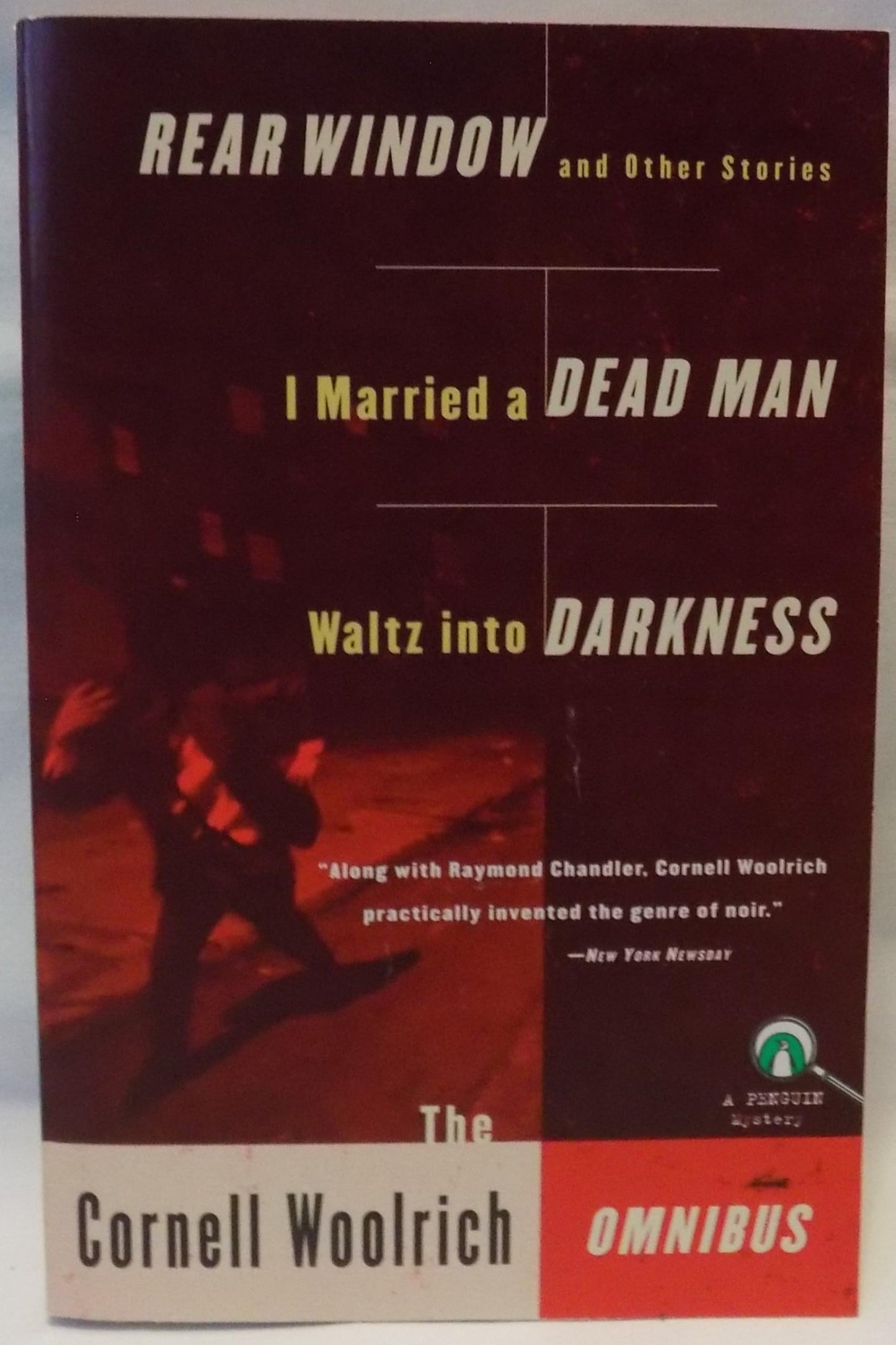 The Cornell Woolrich Omnibus: Rear Window and Other Stories / I Married a Dead Man / Waltz into Darkness