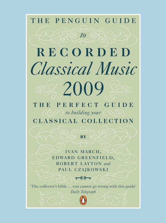The Penguin Guide to Recorded Classical Music 2009