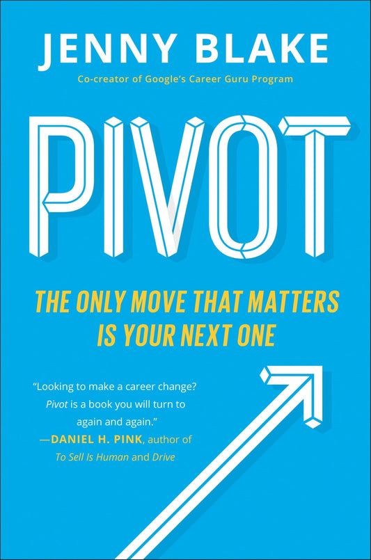 Pivot: The Only Move That Matters Is Your Next One - 167