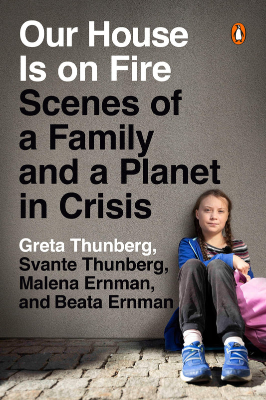 Our House Is on Fire: Scenes of a Family and a Planet in Crisis - 4206