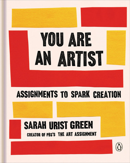 You Are an Artist: Assignments to Spark Creation - 5024