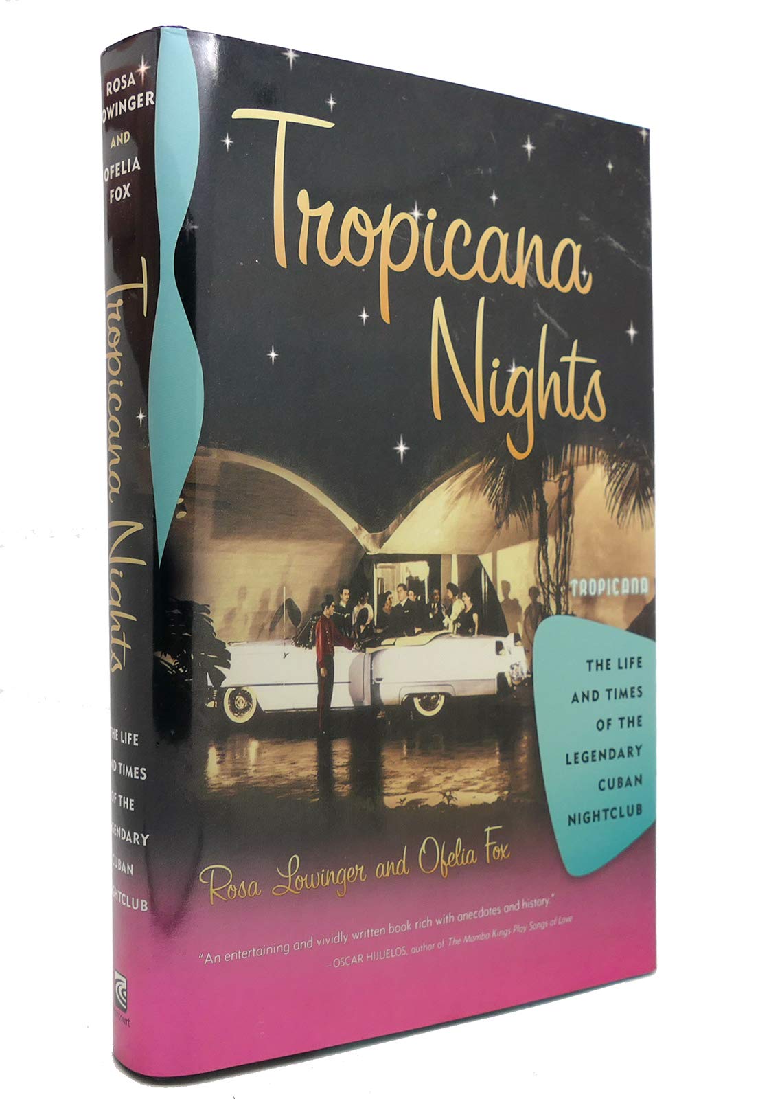 Tropicana Nights: The Life And Times Of The Legendary Cuban Nightclub