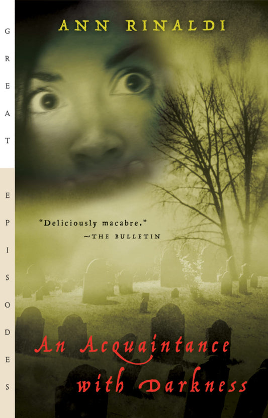 An Acquaintance with Darkness: A Young Adult Mystery―Body Snatching, Lincoln's Plot, and Shattered Trust (Great Episodes)
