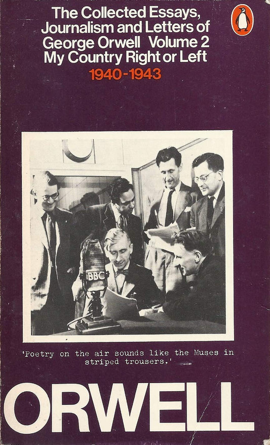 My Country Right or Left 1940 - 1943: Collected Essays, Journalism and Letters of George Orwell, Volume, 2 - 826