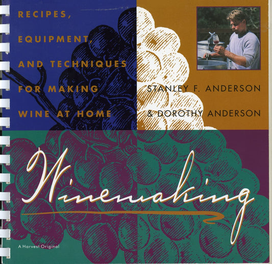 Winemaking: Recipes, Equipment, and Techniques for Making Wine at Home - 7476