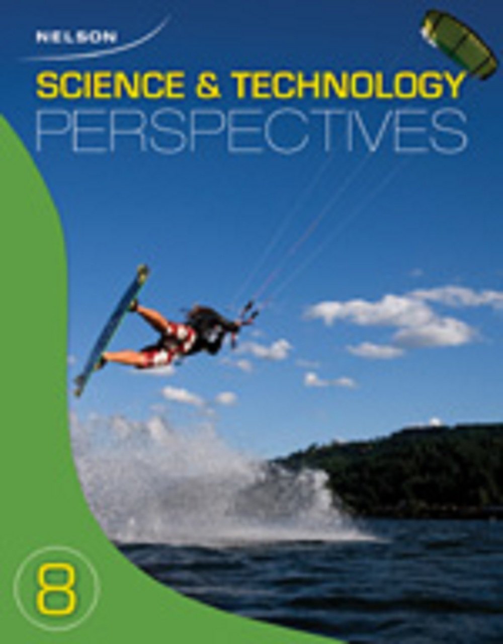 Nelson Science and Technology Perspectives 8: Student Text