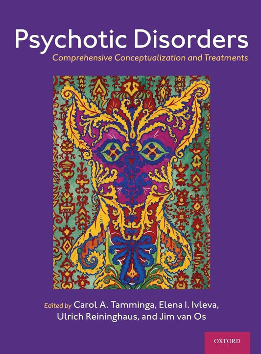 Psychotic Disorders: Comprehensive Conceptualization and Treatments - 9589