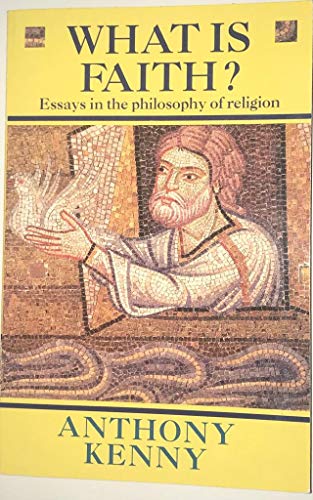 What is Faith?: Essays in the Philosophy of Religion