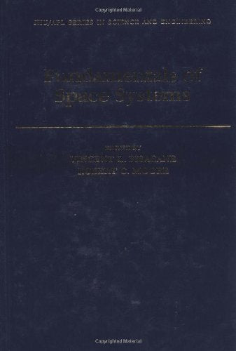 Fundamentals of Space Systems (Johns Hopkins University Applied Physics Laboratory Series in Science & Engineering)