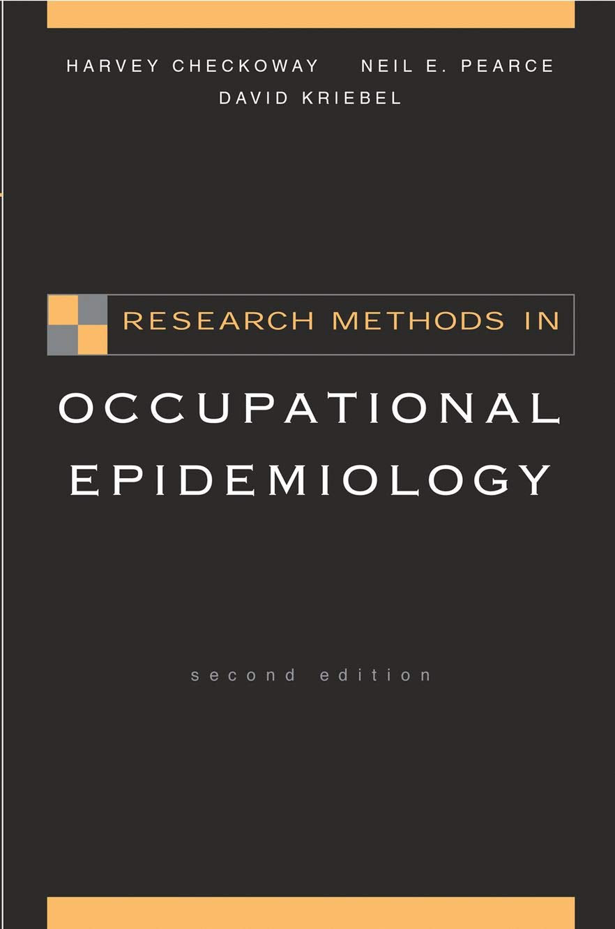 RESEARCH METHODS IN OCCUPATIONAL EPIDEMIOLOGY 2E MEB34 (Monographs in Epidemiology and Biostatistics)