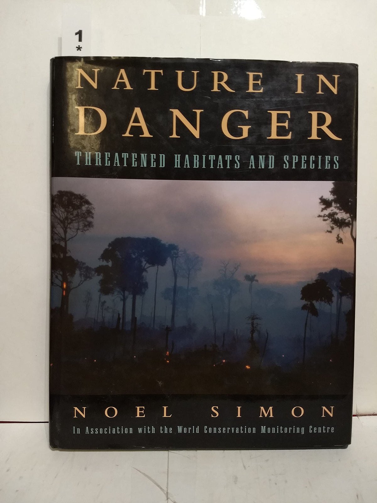 Nature in Danger: Threatened Habitats and Species (Guinness Guide to Nature in Danger)