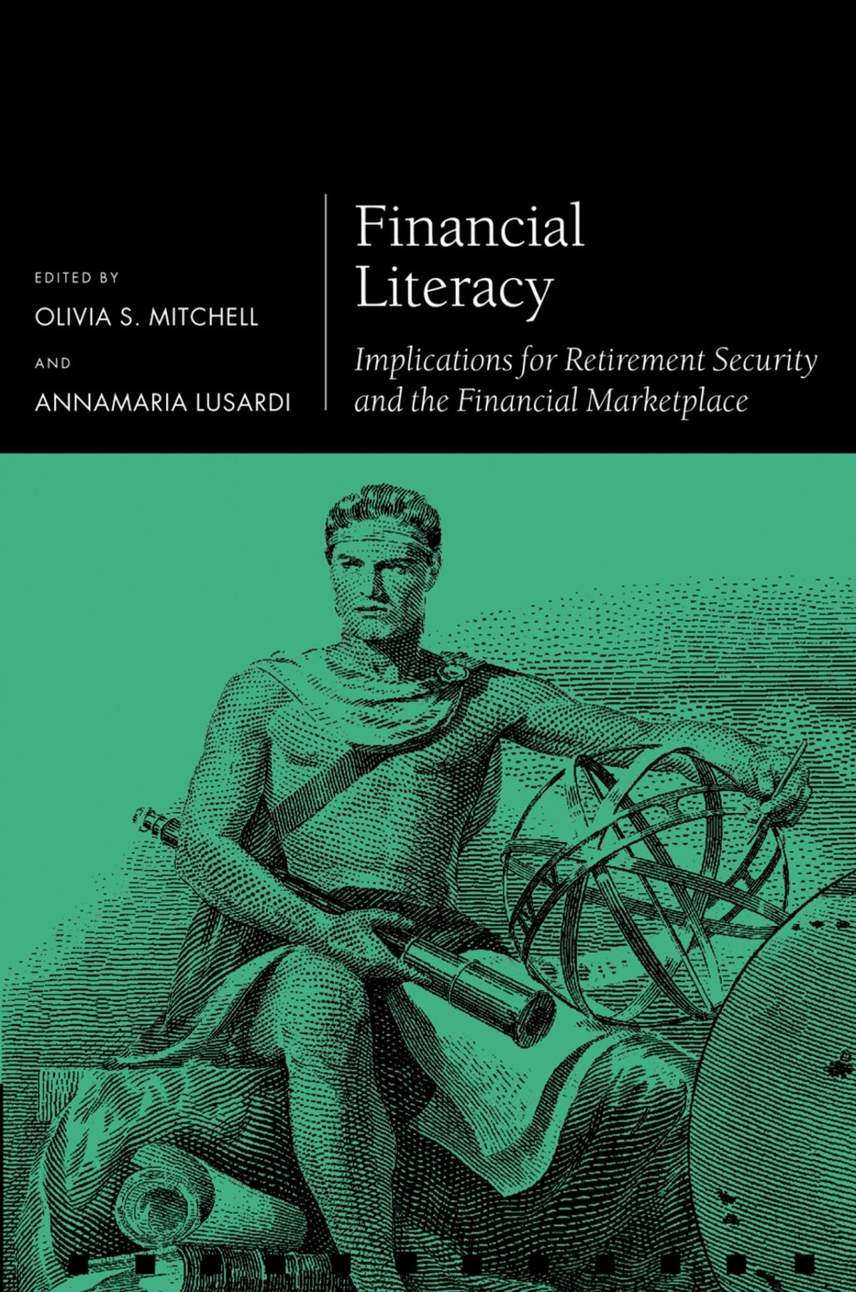Financial Literacy: Implications for Retirement Security and the Financial Marketplace (Pension Research Council Series)
