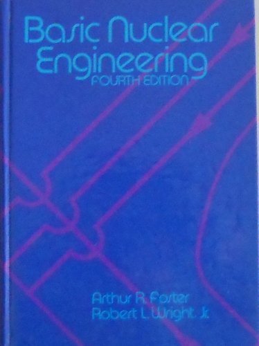 Basic Nuclear Engineering (Allyn and Bacon Series in Engineering)