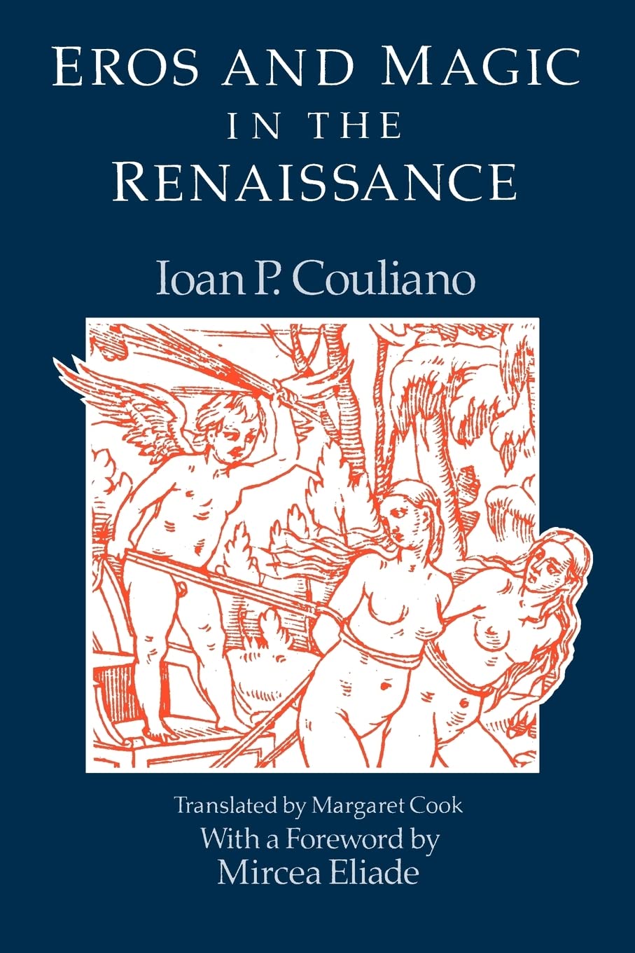 Eros and Magic in the Renaissance (Chicago Original Paperback)