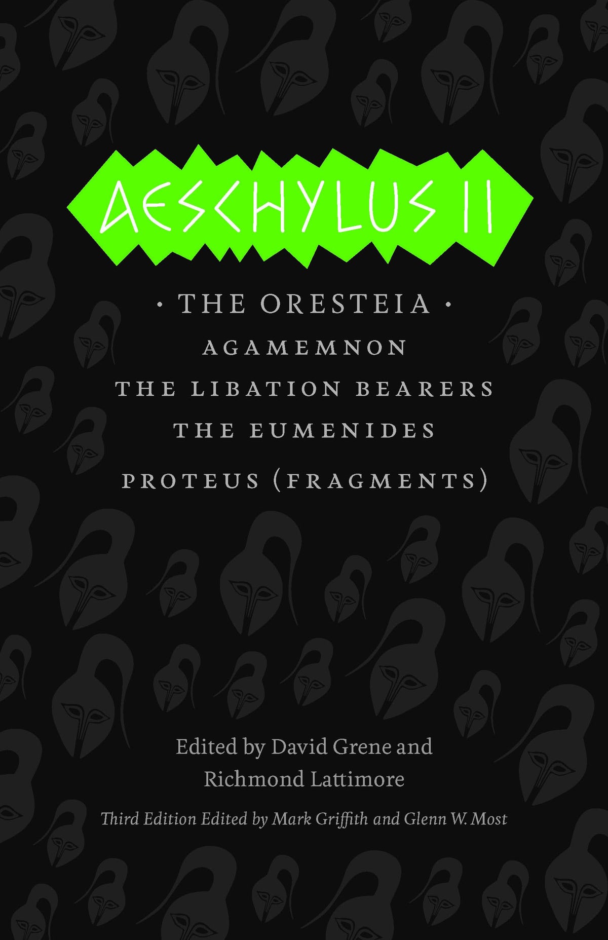 Aeschylus II: The Oresteia (The Complete Greek Tragedies)