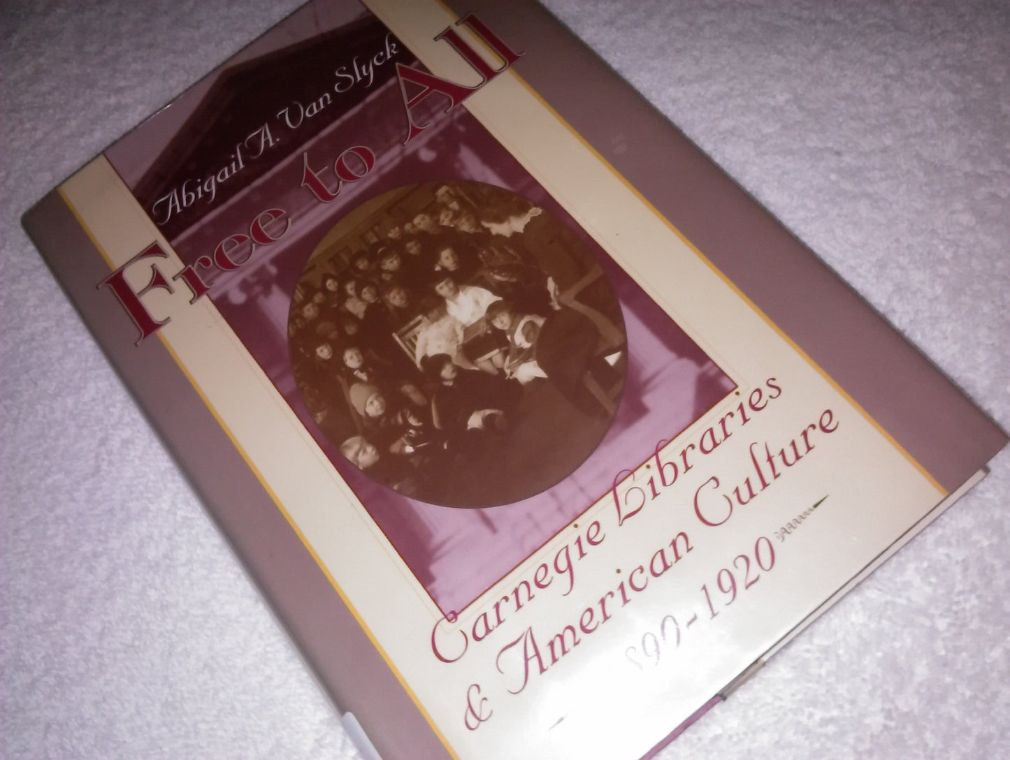 Free to All: Carnegie Libraries & American Culture, 1890-1920
