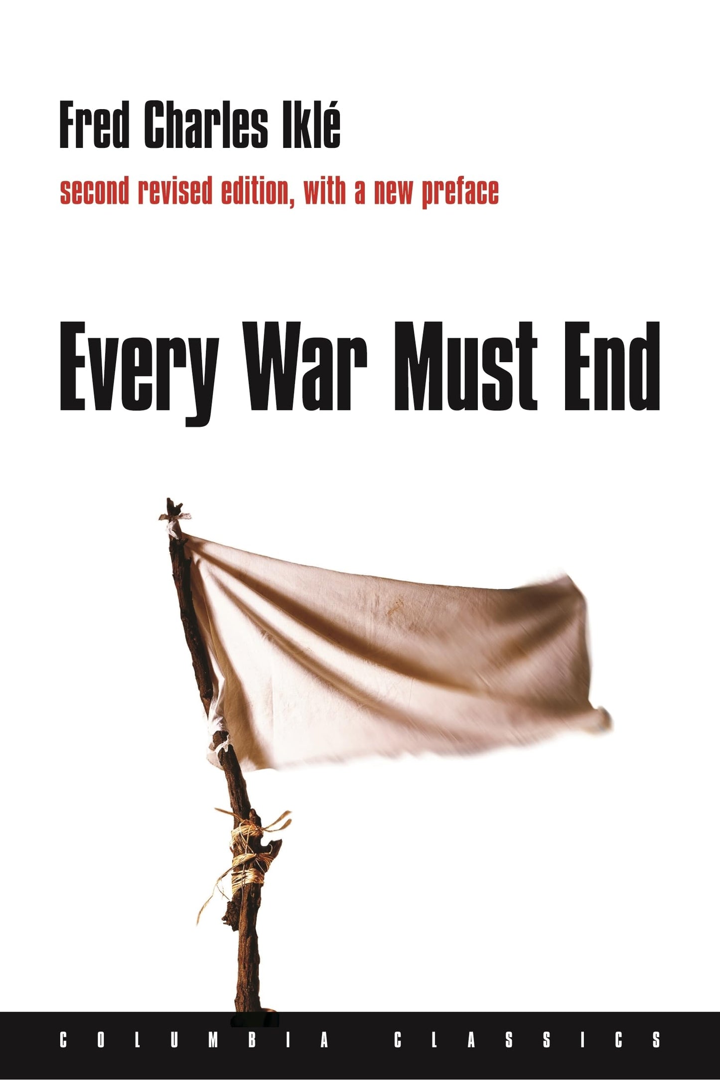 Every War Must End (Columbia Classics (Paperback))