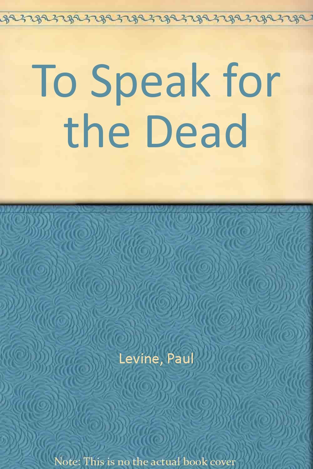 To Speak For the Dead