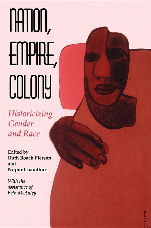 Nation, Empire, Colony: Historicizing Gender and Race - 4660