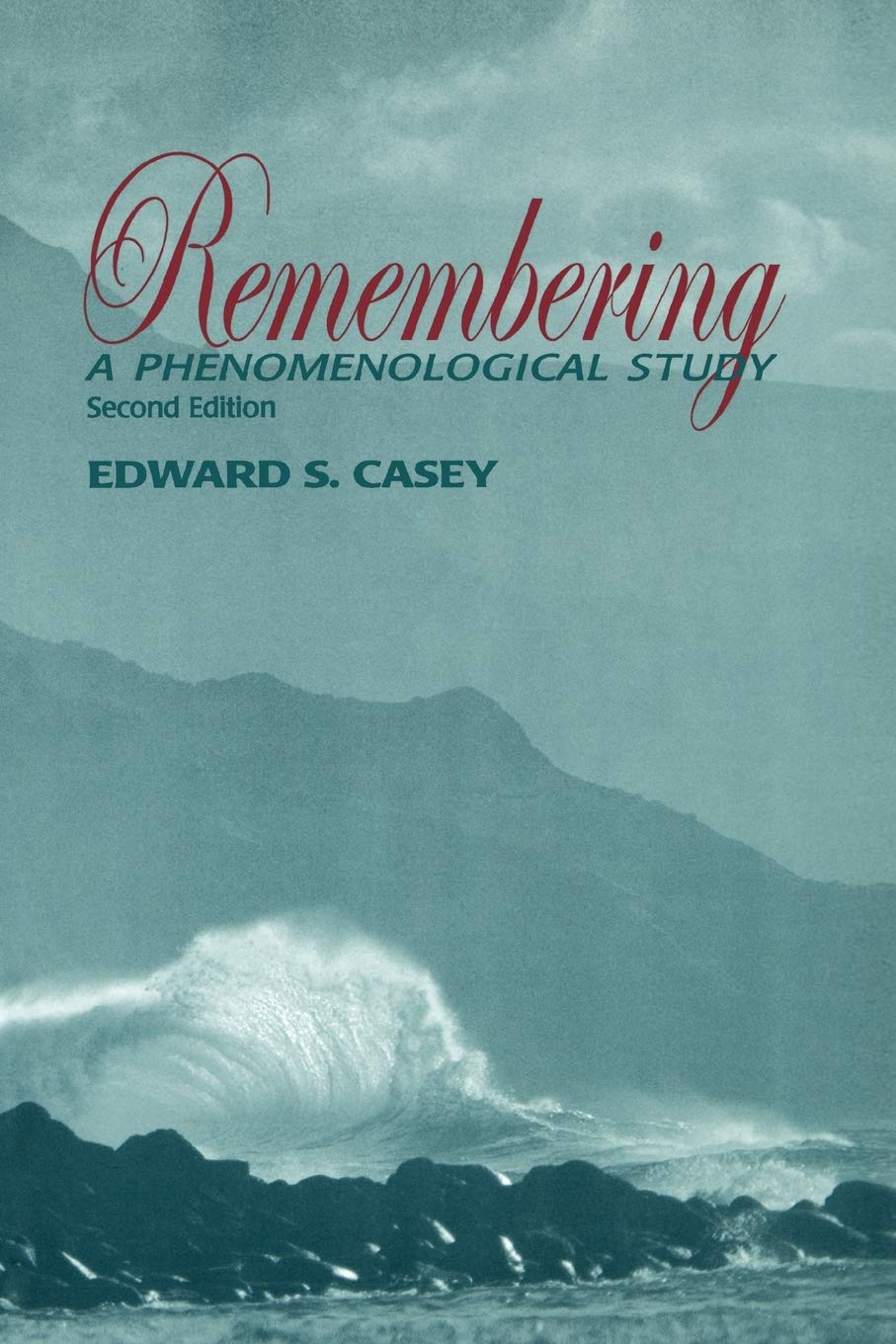 Remembering, Second Edition: A Phenomenological Study (Studies in Continental Thought) - 5035
