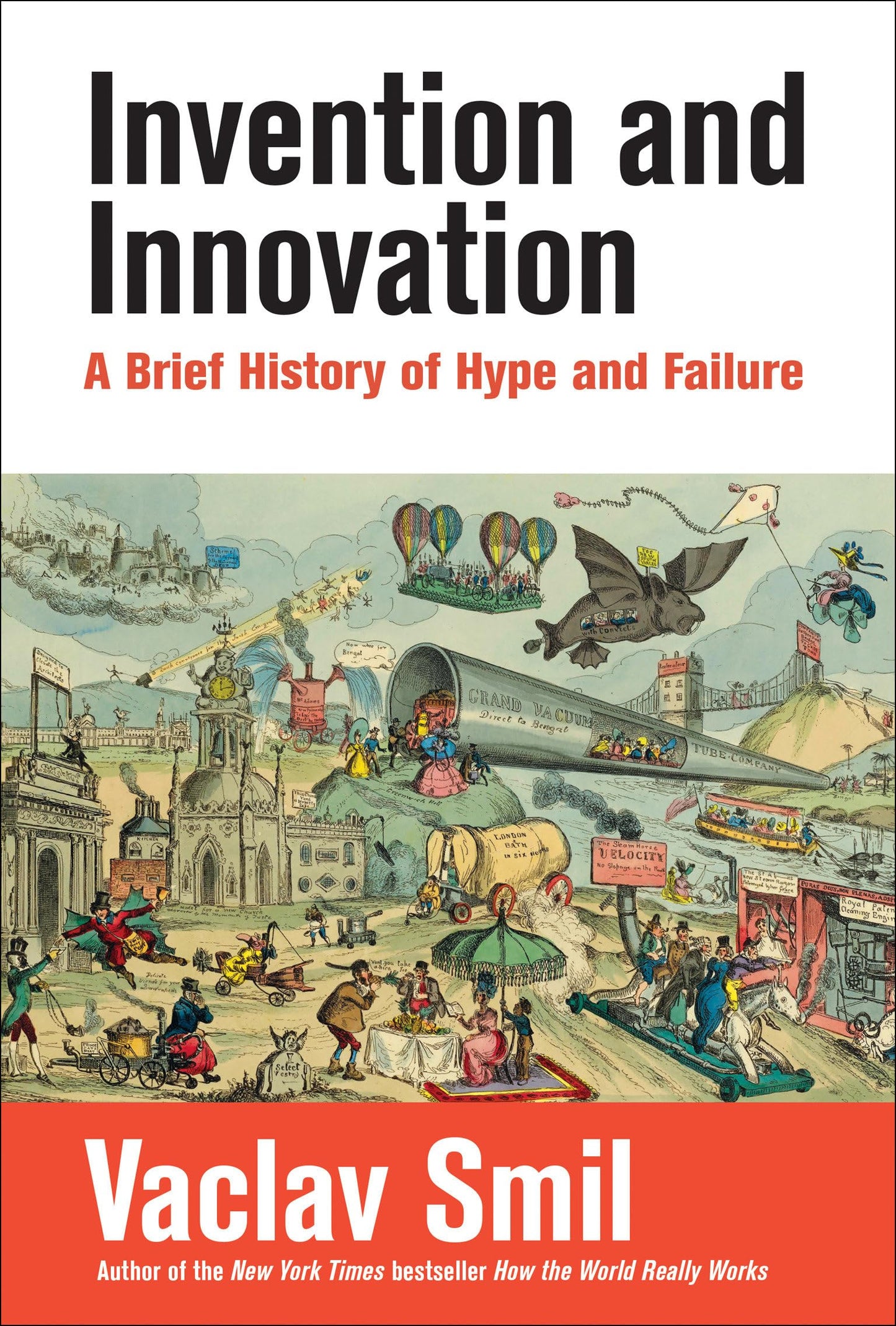 Invention and Innovation: A Brief History of Hype and Failure - 4785