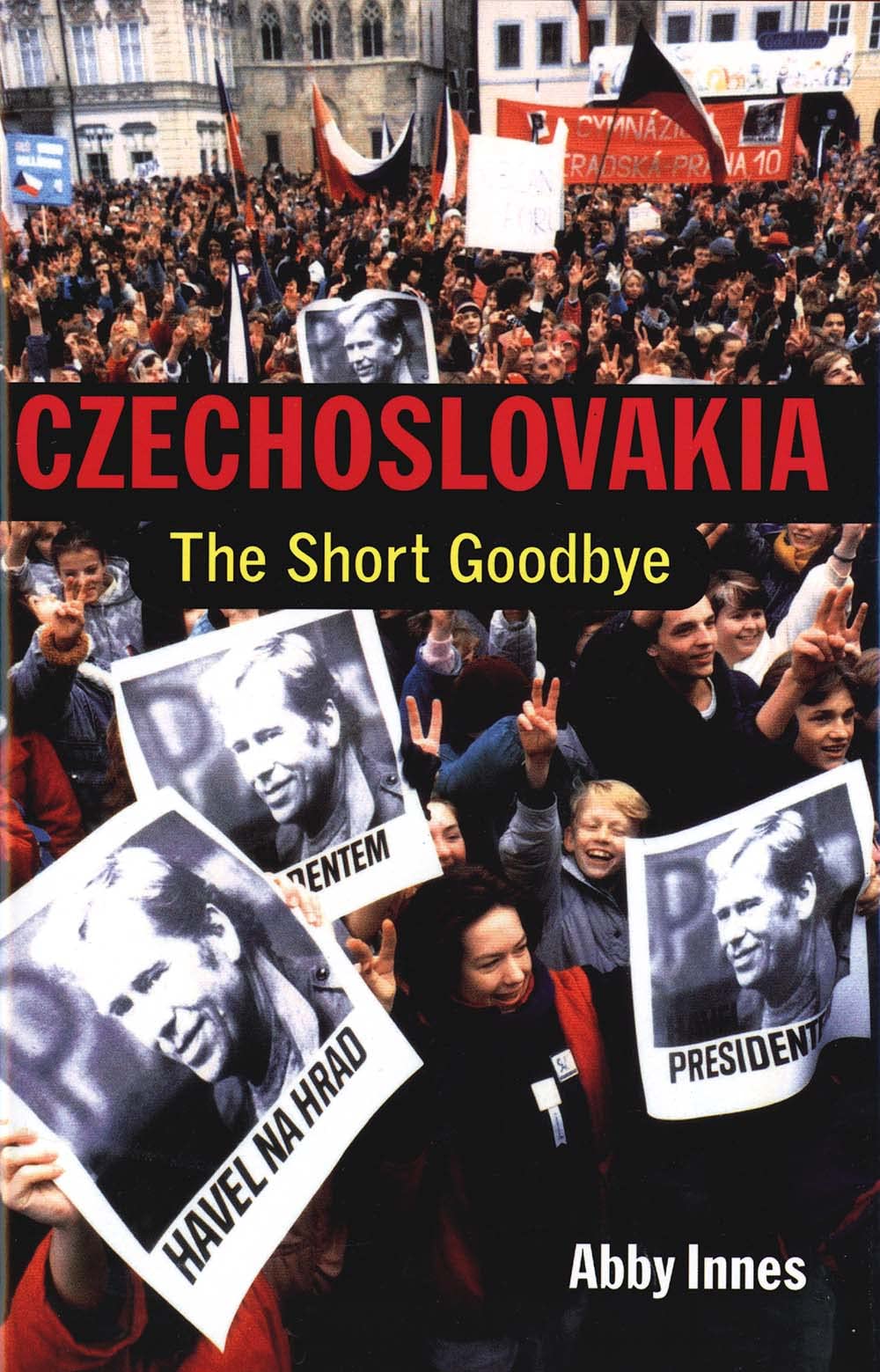 Czechoslovakia: The Short Goodbye