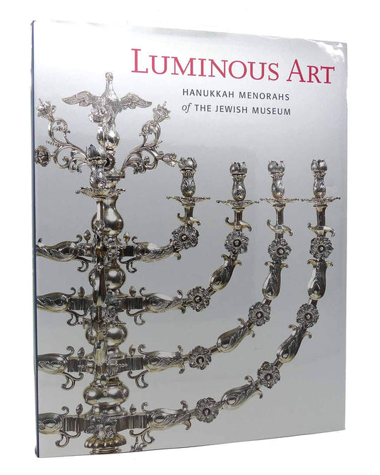 Luminous Art: Hanukkah Menorahs of The Jewish Museum - 9901