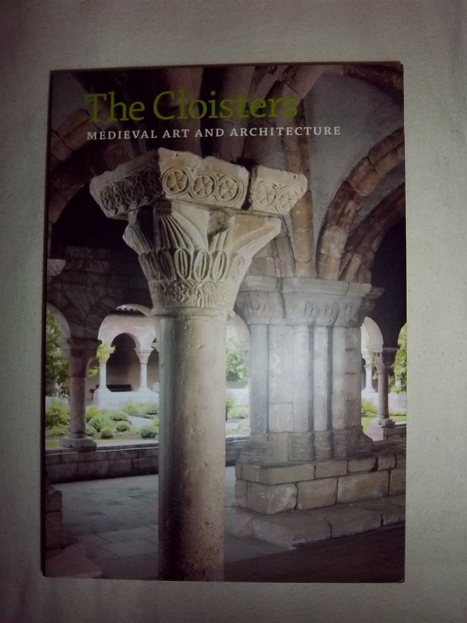 The Cloisters: Medieval Art and Architecture, Revised and Updated Edition