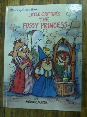 Little Critter's The Fussy Princess (Big Golden Books) - 4125