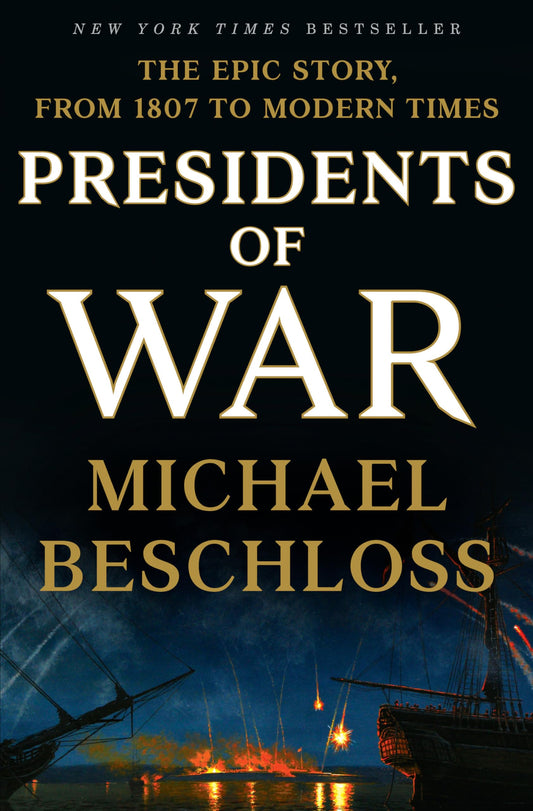 Presidents of War: The Epic Story, from 1807 to Modern Times - 7765