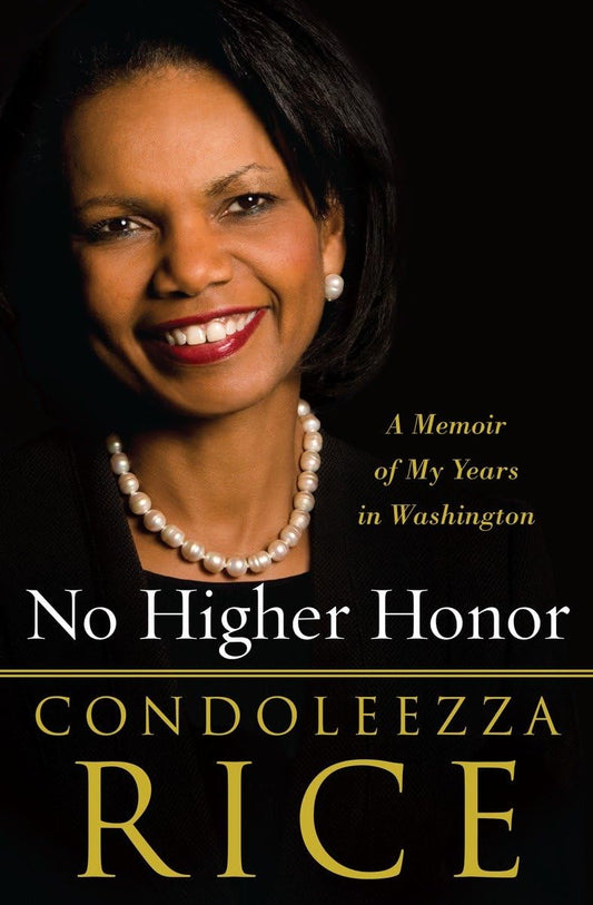 No Higher Honor: A Memoir of My Years in Washington - 3490