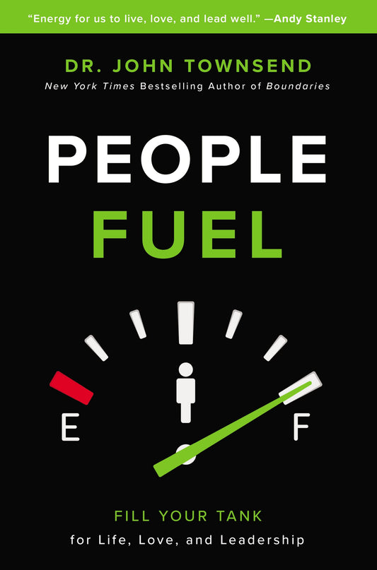 People Fuel: Fill Your Tank for Life, Love, and Leadership - 3469
