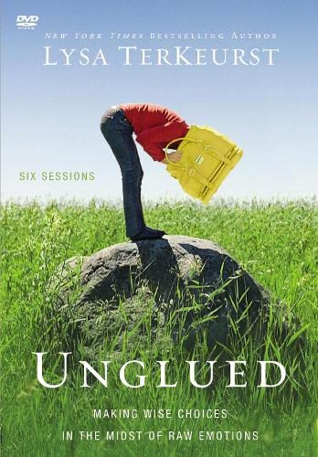 Unglued Video Study: Making Wise Choices in the Midst of Raw Emotions