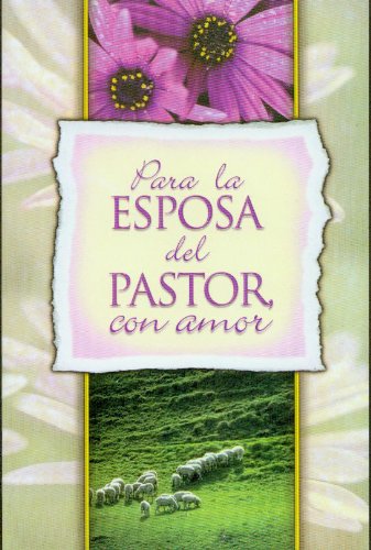 Para la Esposa del Pastor, Con Amor (Spanish Edition)