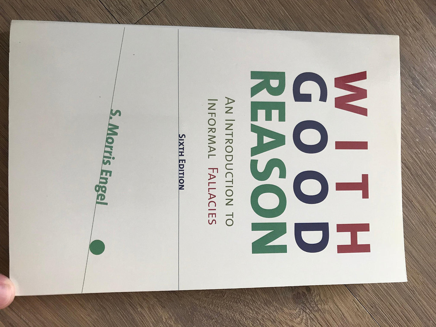 With Good Reason: An Introduction to Informal Fallacies - 4339