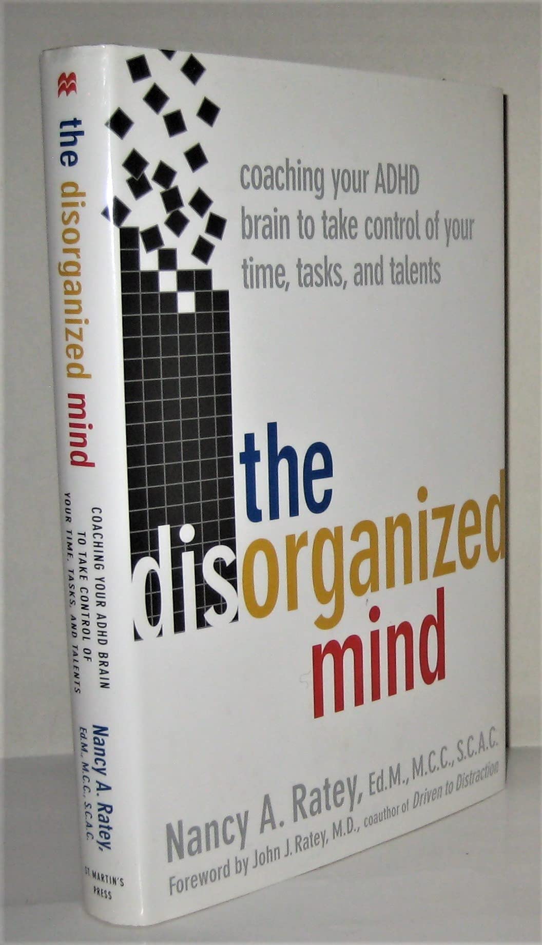 The Disorganized Mind: Coaching Your ADHD Brain to Take Control of Your Time, Tasks, and Talents