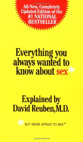 Everything You Always Wanted to Know About Sex: But Were Afraid to Ask